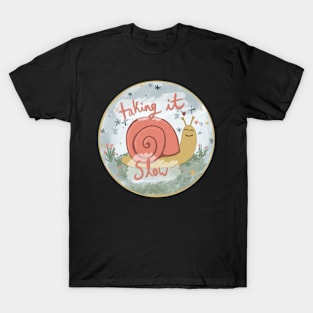 Taking it slow snail T-Shirt